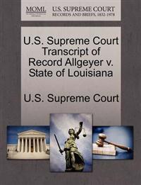 U.S. Supreme Court Transcript of Record Allgeyer V. State of Louisiana