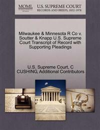 Milwaukee & Minnesota R Co v. Soutter & Knapp U.S. Supreme Court Transcript of Record with Supporting Pleadings