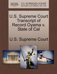 U.S. Supreme Court Transcript of Record Oyama V. State of Cal