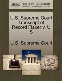 U.S. Supreme Court Transcript of Record Flaxer V. U S