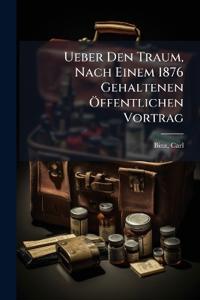 Bokomslag för "Ueber den Traum, nach einem 1876 gehaltenen öffentlichen Vortrag"