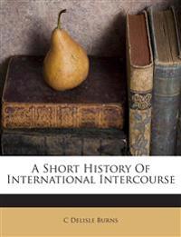 A Short History Of International Intercourse