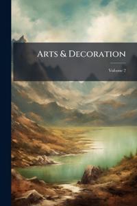Arts & Decoration; Volume 2