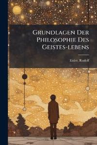 Grundlagen Der Philosophie Des Geistes-lebens