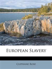 European Slavery