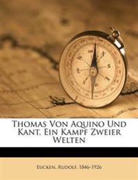 Thomas Von Aquino Und Kant, Ein Kampf Zweier Welten
