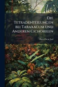 Die Tetradenteilungen bei Taraxacum und Anderen Cichorieen