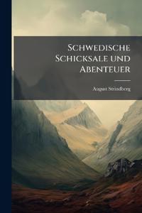 Schwedische Schicksale und Abenteuer