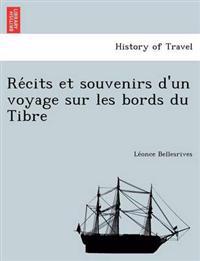 Re Cits Et Souvenirs D'Un Voyage Sur Les Bords Du Tibre