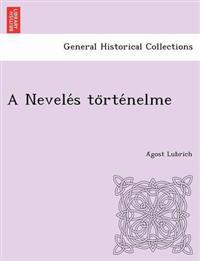 A Nevele´s to¨rte´nelme