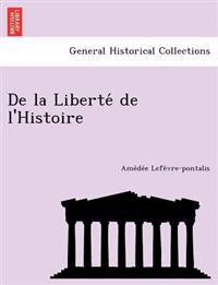de La Liberte de L'Histoire