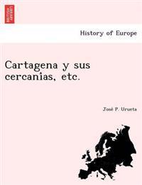 Bokomslag for "Cartagena y sus cercanías, etc."