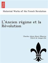 L'Ancien Re Gime Et La Re Volution