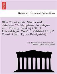 Otia Cornicensia. Studia Nad Dzie Em
