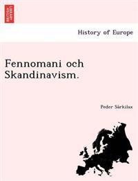 Fennomani Och Skandinavism.