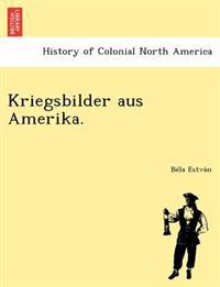 Kriegsbilder Aus Amerika.