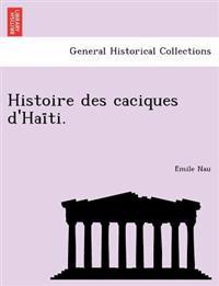 Histoire des caciques d'Haïti.
