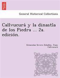 Callvucurá y la dinastía de los Piedra ... 2a. edición.
