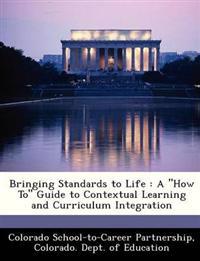 Bringing Standards to Life
