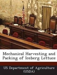 Mechanical Harvesting and Packing of Iceberg Lettuce