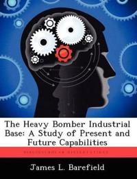 The Heavy Bomber Industrial Base