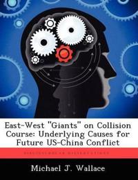 East-West "Giants" on Collision Course