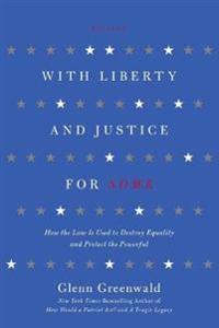 With Liberty and Justice for Some