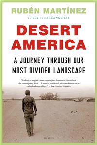 Desert America: A Journey Through Our Most Divided Landscape