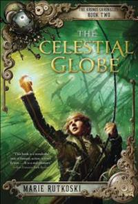 The Celestial Globe: The Kronos Chronicles: Book II