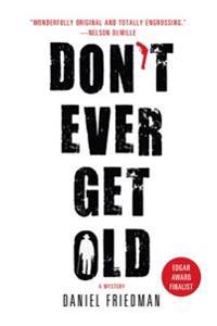 Don't Ever Get Old: A Mystery