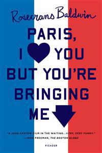 Paris, I Love You But You're Bringi