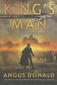 King's Man: A Novel of Robin Hood