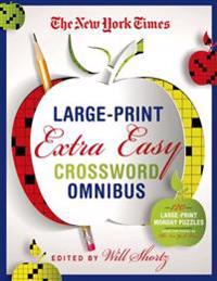 New York Times Large-Print Extra Easy Crossword Puzzle Omnibus