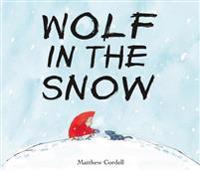 Wolf in the Snow: (Caldecott Medal Winner)