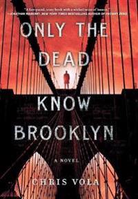 Vola, C: Only the Dead Know Brooklyn