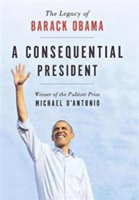 Bokomslag for "A Consequential President"