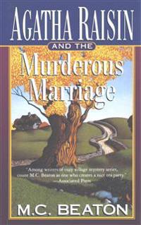 Agatha Raisin and the Murderous Marriage: An Agatha Raisin Mystery