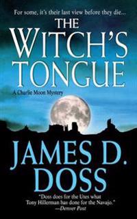 The Witch's Tongue: A Charlie Moon Mystery