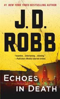 Echoes in Death: An Eve Dallas Novel