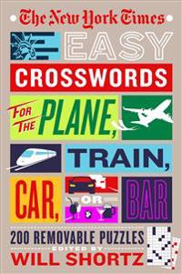 The New York Times Easy Crosswords for the Plane, Train, Car or Bar: 200 Removable Puzzles