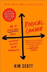 RADICAL CANDOR: FULLY REVISED & UPDATED EDITION