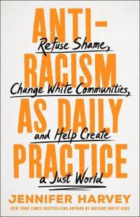 ANTIRACISM AS DAILY PRACTICE