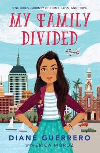 MY FAMILY DIVIDED ONE GIRLS JOURNEY