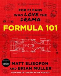 Formula 101: For F1 Fans Who Love the Drama