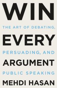 Win Every Argument