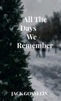 all the Days We Remember