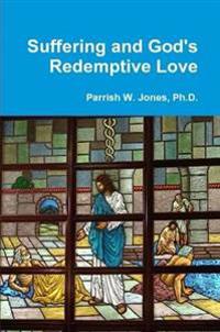 Suffering and God's Redemptive Love