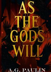 As The Gods Will
