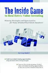 The Inside Game to Real Estate Value Investing