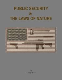Public Security & the Laws of Nature